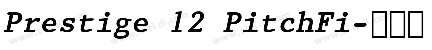 Prestige 12 PitchFi字体转换 Prestige 12 PitchFi字体转换